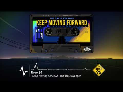 The Toxic Avenger - Keep Moving Forward (Road 96 Original Soundtrack)