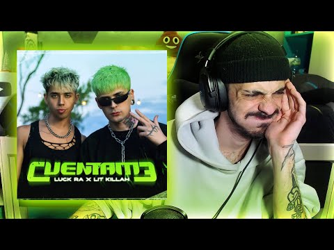 HIT SUBLIME 🤩 REACCIÓN a Luck Ra, LIT killah - CUENTAME