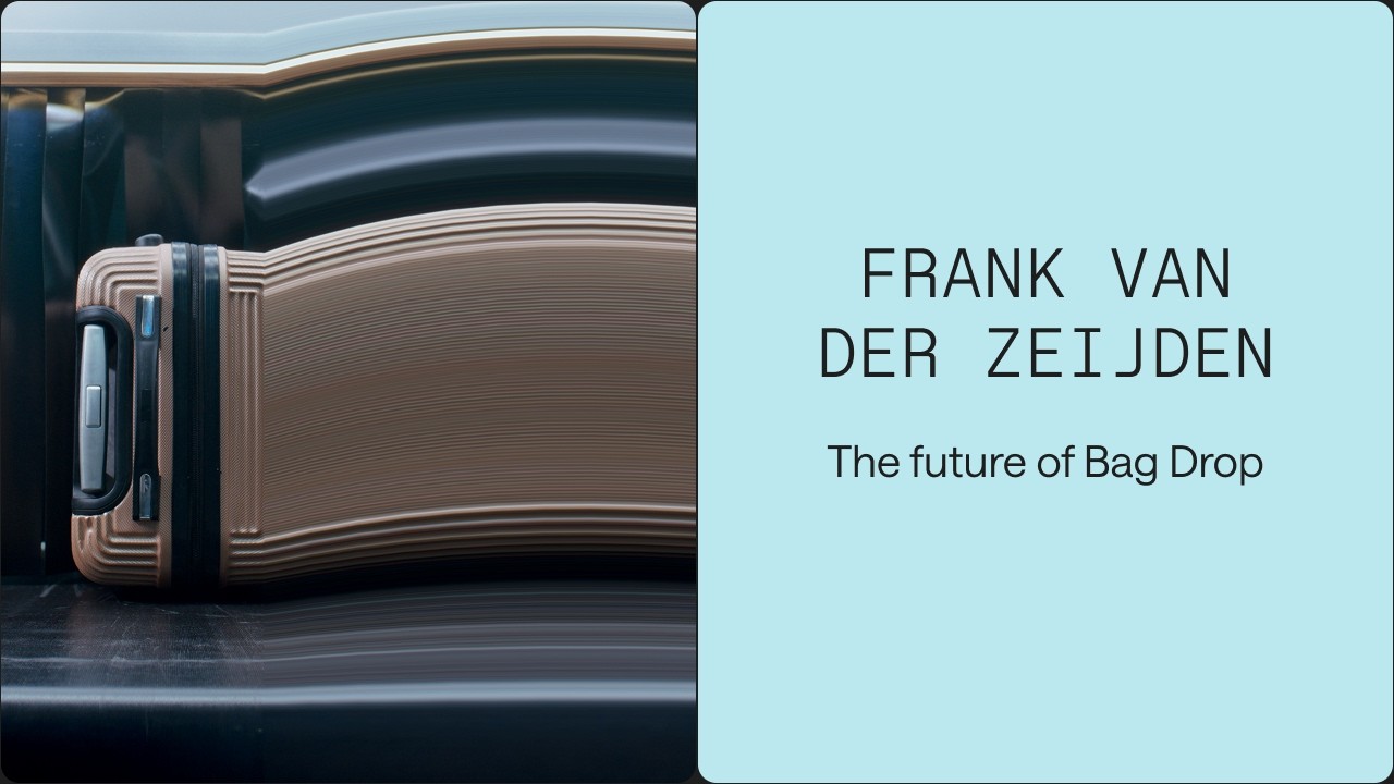 The future of Bag Drop: Frank van der Zeijden