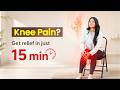 Knee Pain Relief In 15 Minutes Exercises For Knee Pain At Home 15 Min Daily Yoga For Knee Pain