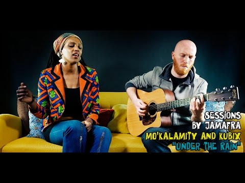 Mo'Kalamity And Kubix - Under The Rain [ Jamafra Acoustic Sessions ]