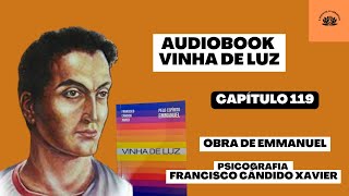 Vinha de Luz - Emmanuel - Francisco Cândido Xavier - Capítulo 119
