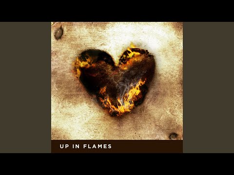 Up in Flames
