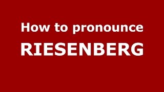 How to pronounce Riesenberg