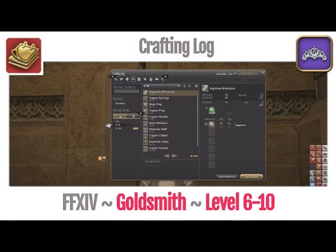 FFXIV Goldsmith Crafting Log Level 6-10 - A Realm Reborn