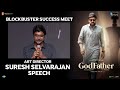 Production Designer Suresh Selvarajan Speech GodFather Blockbuster Success Meet