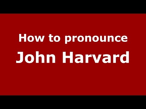How to pronounce John Harvard (American English/US)  - PronounceNames.com