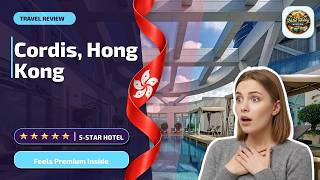 Cordis, Hong Kong - Feels Premium Inside | Mong Kok, Hong Kong SAR, China✨