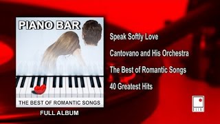 40 Hits - Romantic Piano Music - Piano Romántico - Full Album - Best of Cantovano and His Orchestra