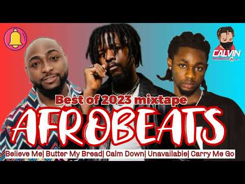 New Afrobeats Mix 2023| Best Of Naija Mix 2023|Dj Calvin|Johnny Drille,Omah Lay, Davido,Victony,Rema