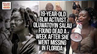 19-Year-Old BLM Activist Oluwatoyin Salau Found Dead A Week After She Went Missing In Florida