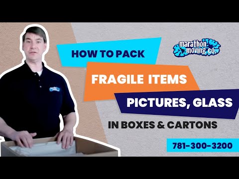 How To Pack Fragile Items In Boxes & Cartons Like a PRO | Marathon Moving 781-300-3200