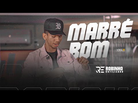 Marrébom - Robinho Estilizado ( Ao Vivo )