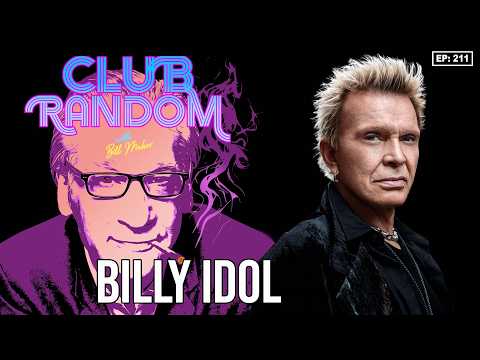 Billy Idol | Club Random with Bill Maher