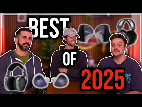 Best of 2025 | IEMs, Headphones, and Source Gear in Every Budget!