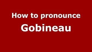 How to pronounce Gobineau