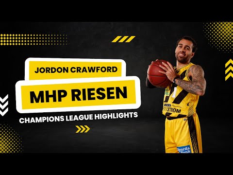 Jordon Crawford | MHP RIESEN Champion League Highlights