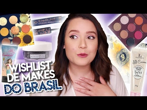 Maquiagens NACIONAIS que eu quero MUITO testar | Bru Lima Beauty