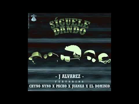 Ele A El Dominio Ft. J Alvarez, Pacho, Juanka, Chyno Nyno | SIGUELE DANDO