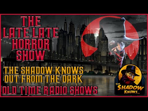 The Shadow Knows | Out From The Dark | Old Time Radio Shows All Night Long