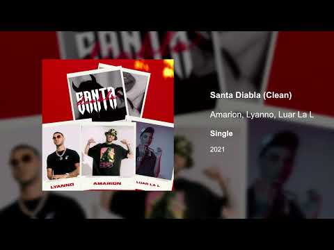 Santa Diabla (Clean version) - Amarion, Lyanno, Luar La L