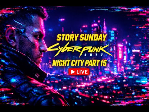Becoming a Legend in Night City! - Cyberpunk 2077 Walkthrough Part 15.