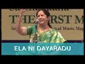 Ela Ni Dayaradu by Padmashri Awardee Sangita Kalanidhi Smt. Aruna Sairam @ Navarasa Sangeethotsava