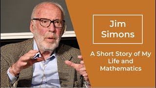 Jim Simons: A Short Story of My Life and Mathematics (2022)