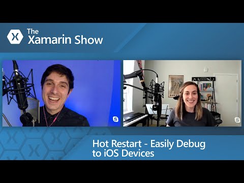 Hot Restart - Easily Debug to iOS Devices | The Xamarin Show