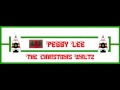 ❄ CHRISTMAS ❄  Peggy Lee ~ The Christmas Waltz ♫ ♪