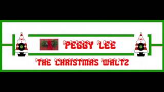 ❄ CHRISTMAS ❄  Peggy Lee ~ The Christmas Waltz ♫ ♪
