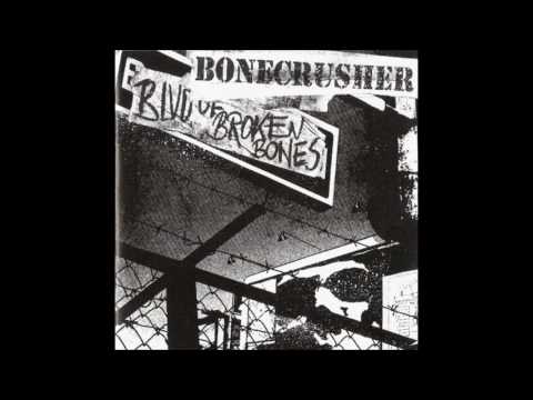 Bonecrusher - Blvd. Of Broken Bones (Full Album)