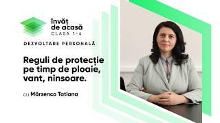 ”Reguli de protecție pe timp de ploaie, vânt, ninsoare” 