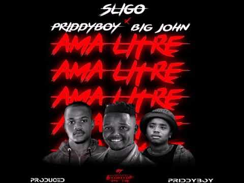 Sligo ft  Priddyboy and Big John _AmaLitre