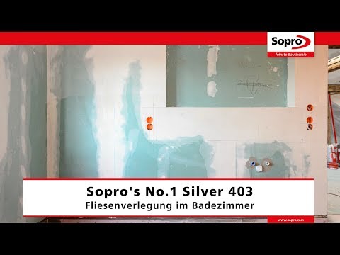 Sopro´s  No1 Silver - Fliesenverlegung im Badezimmer