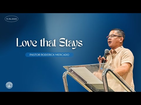Love That Stays | Ps. Roderick Mercado | English Service 10:00 AM