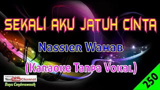 Download lagu Sekali Aku Jatuh Cinta by Nassier Wahab | Karaoke Tanpa Vokal mp3 Download lagu Sekali Aku Jatuh Cinta by Nassier Wahab | Karaoke Tanpa Vokal mp3