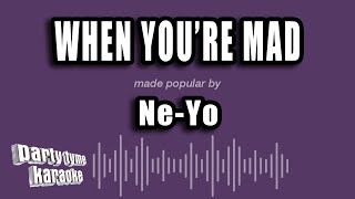 Ne-Yo - When You're Mad (Karaoke Version)