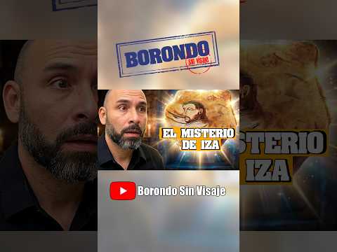 El misterio de Iza Boyaca @BorondoSinVisaje