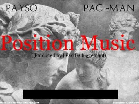 Payso - Position Music feat.Pac Man (Produced By J-Pad Da Juggernaut)