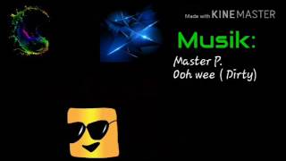 Master p ooh wee  ( Dirty )