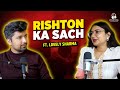 Rishton Ka Sach | Pyaar, Shadi aur Dosti ft. Lovely Sharma | The Namit Show @talkswithnamit