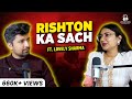 Rishton Ka Sach Pyaar Shadi Aur Dosti Ft Lovely Sharma The Namit Show Talkswithnamit