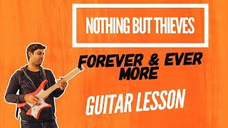 Nothing But Thieves - Forever &amp; Ever More Guitar Lesson