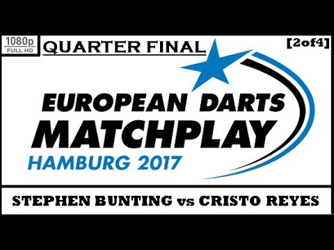 Quarter Final [2of4]: Stephen Bunting v Cristo Reyes - European Darts Matchplay 2017 HD