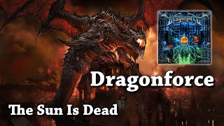 The Sun Is Dead - Dragonforce (HQ)