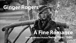 Ginger Rogers / Fred Astaire - A Fine Romance - Swing Time (1936) [Restored]