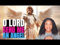O LORD SEND ME AN ANGEL With ACTIVATION PRAYERS