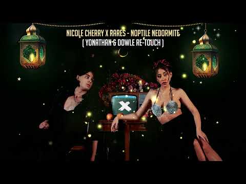 Nicole Cherry x rares - Nopțile nedormite ( Yonathan, Dowle Re-Touch )