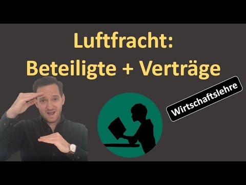 Luftfracht: Beteiligte und Verträge